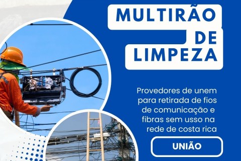 Costa Rica realiza mais um mutirão de limpeza de fibras e fiações aéreas